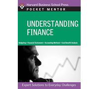 Understanding Finance: Expert Solutions to Everyday Challenges (Pocket Mentor)