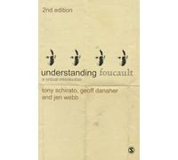 Understanding Foucault: A Critical Introduction (Understanding Contemporary Culture series 2nd Revised edition)