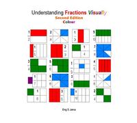 Understanding Fractions Visually Second Edition Colour
