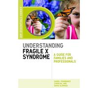 Understanding Fragile X Syndrome