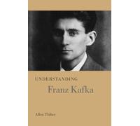 Understanding Franz Kafka (Understanding Modern European and Latin American Literature)