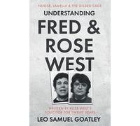 Understanding Fred and Rose West: Noose, Lamella and the Gilded Cage