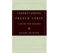 Understanding French Verse: A Guide For Singers