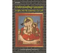 Understanding Ganapati: Insights Into the Dynamics of a Cult