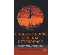 Understanding General Deterrence – Theory and Application – Macmillan