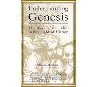 Understanding Genesis: The World of the Bible in the Light of History: Vol 1 (The heritage of Biblical Israel)