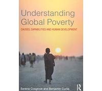 Understanding Global Poverty: Causes, Capabilities and Human Development