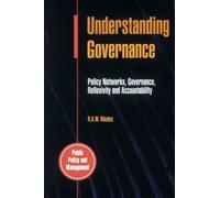 Understanding Governance: Policy Networks, Governance, Reflexivity and Accountability (Public Policy & Management) by . Rhodes (1997-05-01)