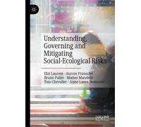 Understanding, Governing and Mitigating Social-Ecological Risks