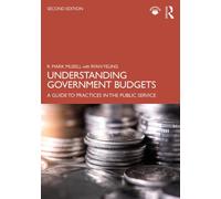 Understanding Government Budgets : A Guide to Practices in the Public Service