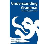 Understanding Grammar in Scotland Today