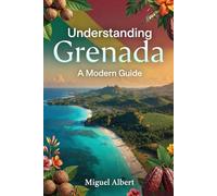 Understanding Grenada: A Modern Guide