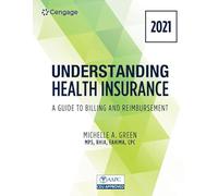 Understanding Health Insurance – A Guide to Billing and Reimbursement – 2021 Edition