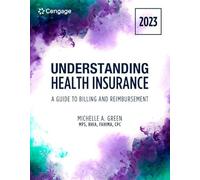 Understanding Health Insurance: A Guide to Billing and Reimbursement, 2023 Edition (Mindtap Course List)