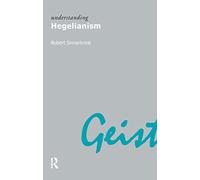 Understanding Hegelianism: 8 (Understanding Movements in Modern Thought)
