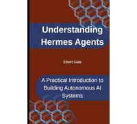 Understanding Hermes Agents: A Practical Introduction to Building Autonomous AI Systems