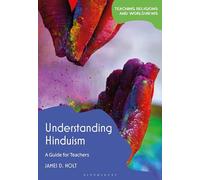 Understanding Hinduism: A Guide for Teachers (Teaching Religions and Worldviews)