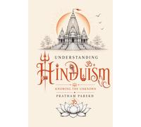 Understanding Hinduism: Knowing the Unknown
