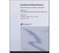 Understanding History : International Review of History Education 4