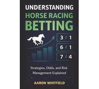 Understanding Horse Racing Betting: Strategies, Odds, and Risk Management Explained