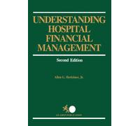 Understanding Hospital Financial Management 2e