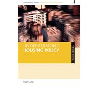 Understanding housing policy (third edition) (Understanding Welfare: Social Issues, Policy and Practice)