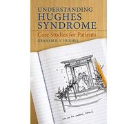 Understanding Hughes Syndrome: Case Studies for Patients