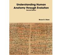 Understanding Human Anatomy through Evolution - Second Edition