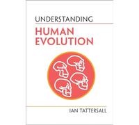 Understanding Human Evolution (Understanding Life)