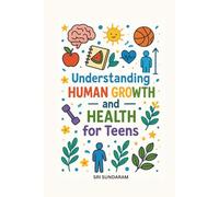 Understanding Human Growth and Health for Teens