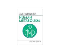Understanding Human Metabolism (Understanding Life)