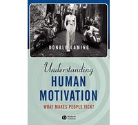 Understanding Human Motivation: What Makes People Tick?