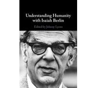 Understanding Humanity with Isaiah Berlin