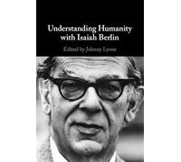 Understanding Humanity with Isaiah Berlin – Cambridge University Press
