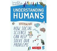 Understanding Humans: How Social Science Can Help Solve Our Problems
