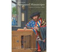 Understanding Illuminated Manuscripts, 2nd edition (Looking at Series) - A Guide to Technical Terms: A Guide to Technical Terms, Revised Edition (Getty Publications -)