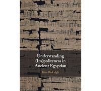Understanding (Im)politeness in Ancient Egyptian