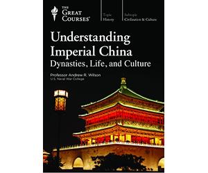 Understanding Imperial China: Dynasties, Life, and Culture