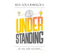 Understanding: "IN ALL THY GETTING"