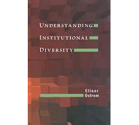 Understanding Institutional Diversity (Princeton Paperbacks)