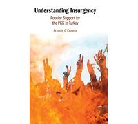 Understanding Insurgency: Popular Support for the PKK in Turkey – Cambridge University Press