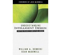 Understanding Intelligent Design: Everything You Need to Know in Plain Language (ConversantLife.com (R))