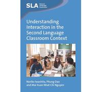 Understanding Interaction in the Second Language Classroom Context: 169 (Second Language Acquisition)