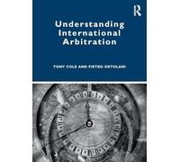 Understanding International Arbitration