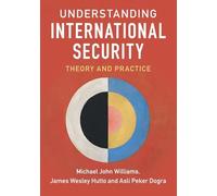 Understanding International Security: Theory and Practice