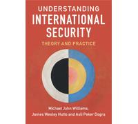 Understanding International Security : Theory and Practice