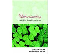 Understanding Irritable Bowel Syndrome: 3 (Understanding Illness & Health)