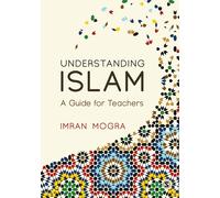 Understanding Islam: A Guide for Teachers