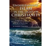 Understanding Islam in the Light of Christianity: Leader and Teacher Edition