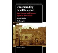 Understanding Israel/Palestine: Race, Nation, and Human Rights in the Conflict (Second Edition): 8 (Teaching Race and Ethnicity)
